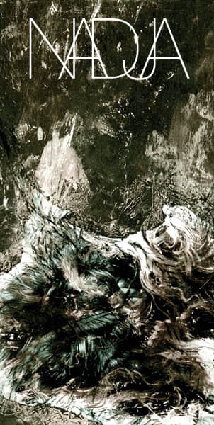 Nadja: Shattered by your Abrasive Touch