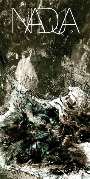 Nadja: Shattered by your Abrasive Touch