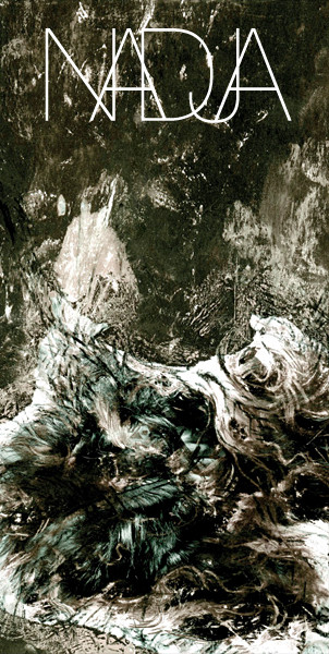 Nadja: Shattered by your Abrasive Touch